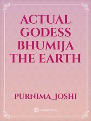 Actual Godess Bhumija the earth Book
