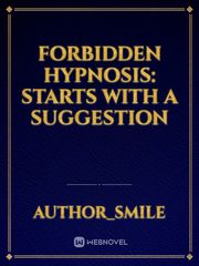 Forbidden Hypnosis: Starts with a suggestion Book