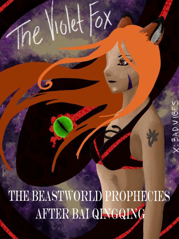 The Violet Fox: The Beast World Prophecies After Bai Qingqing