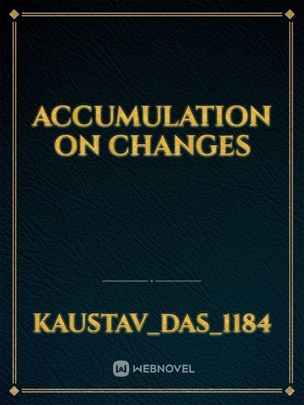 Accumulation on changes