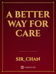 A better way for care Book