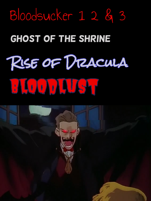 THE BLOODSUCKER: Ghost of the Shrine & Rise of Dracula & Bloodlust Book
