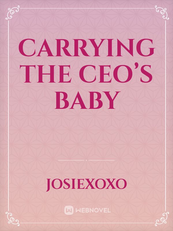 Carrying The CEO’s Baby