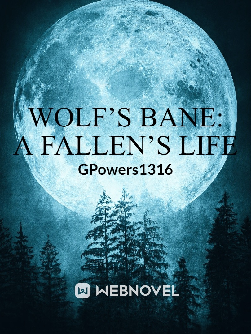 Wolf’s Bane: A Fallen’s Life