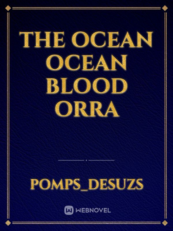 The ocean ocean blood orra Book