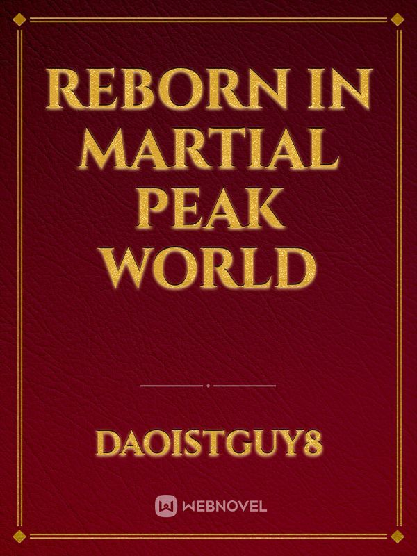 Reborn In Martial Peak World