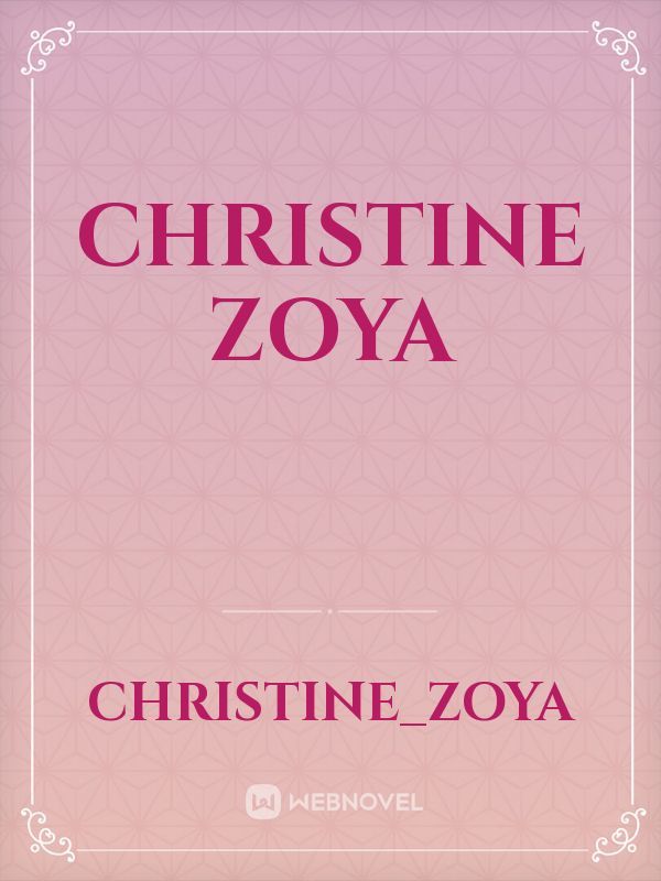 CHRISTINE ZOYA