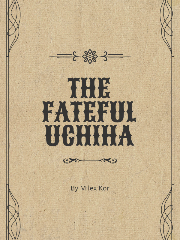 The Fateful Uchiha