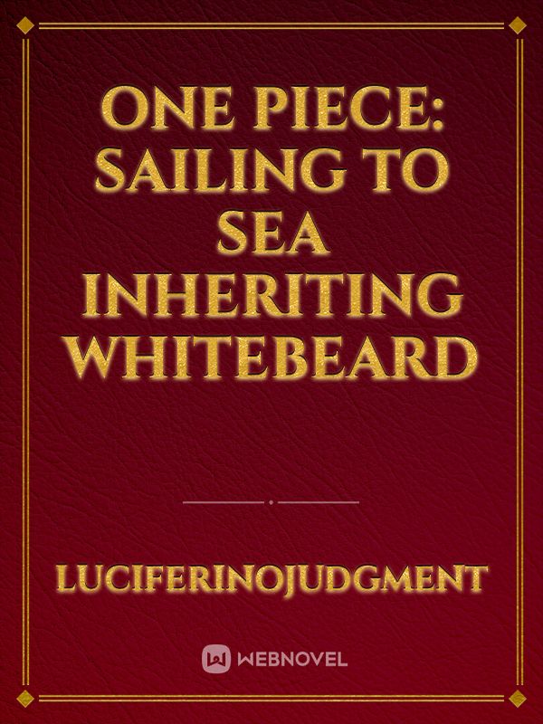 ONE PIECE: SAILING TO SEA INHERITING WHITEBEARD Book