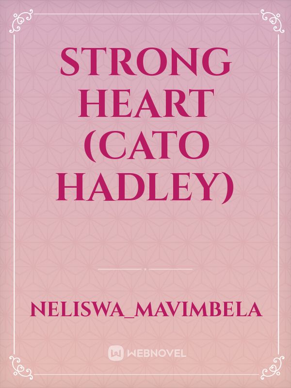 Strong Heart (Cato Hadley)