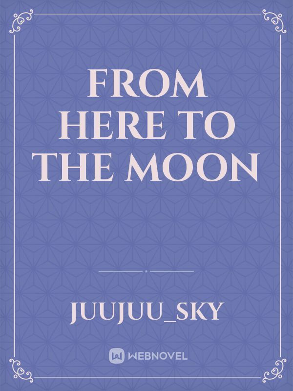 From Here To The Moon Book