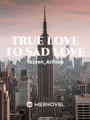 True love to sad love Book