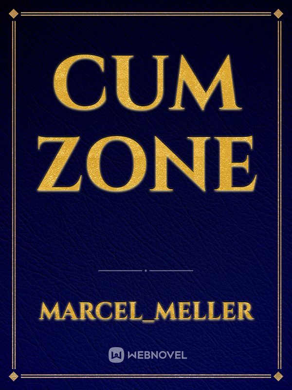 Cum Zone