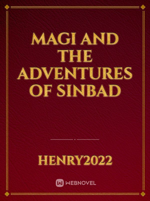 Magi and the adventures of Sinbad