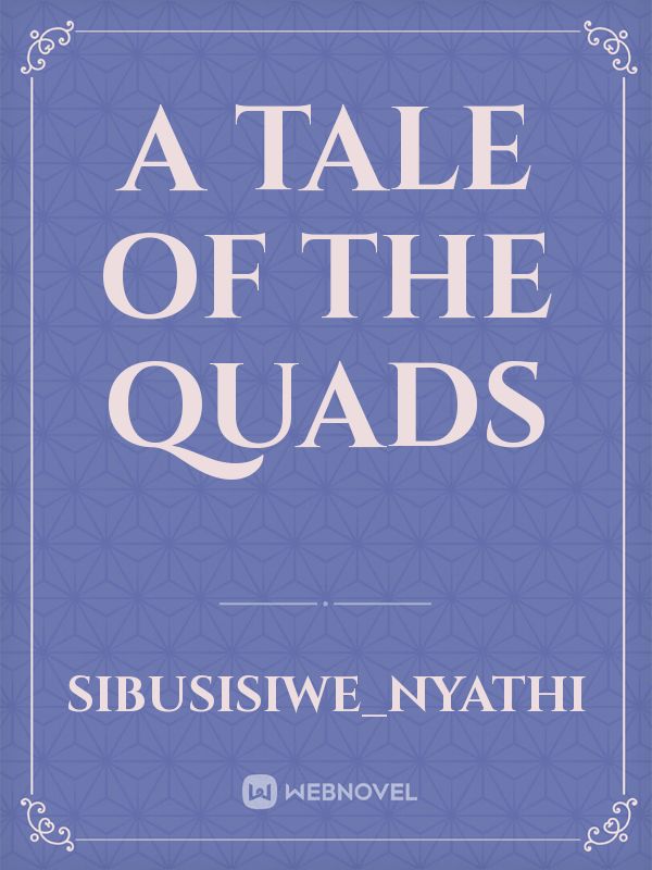 A tale of the quads Book