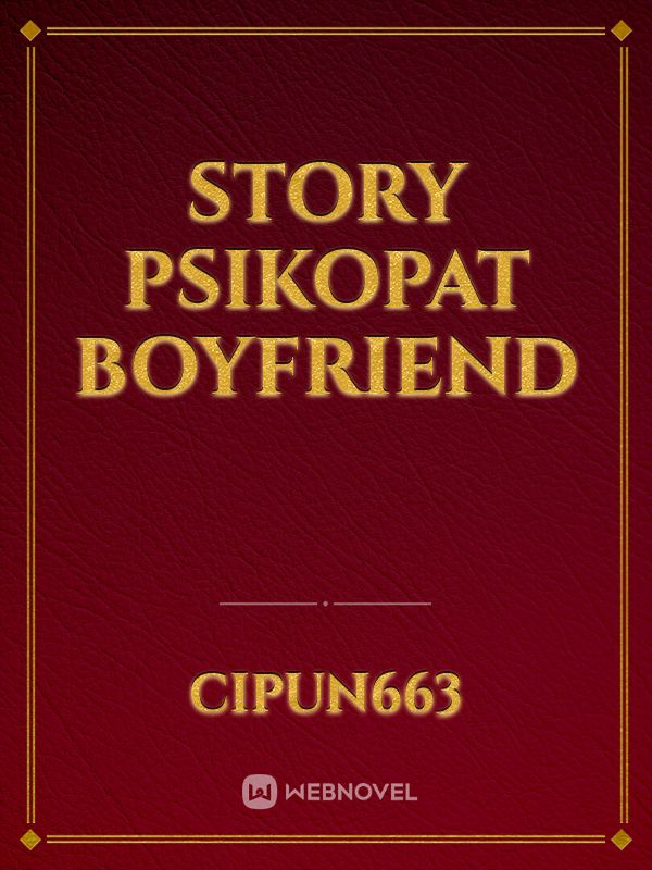 STORY PSIKOPAT BOYFRIEND Book