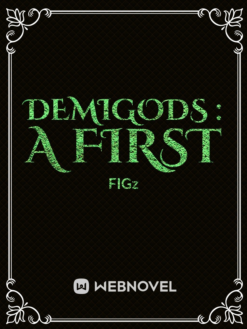 Demigods : A First