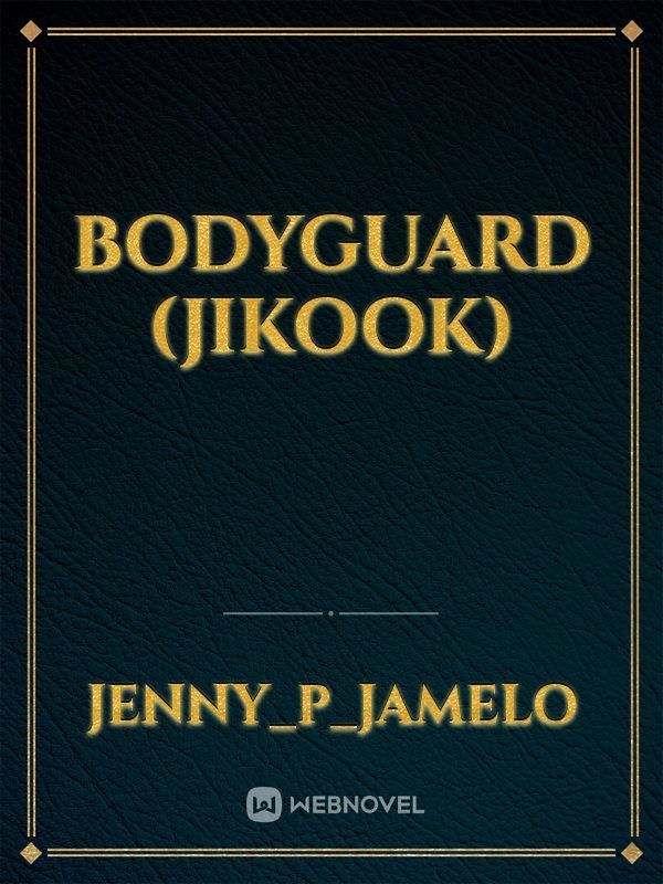Bodyguard (Jikook) Book