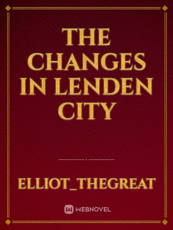 The Changes in Lenden City