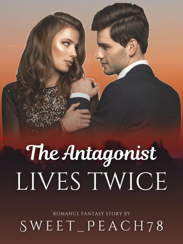 The Antagonist Live Twice
