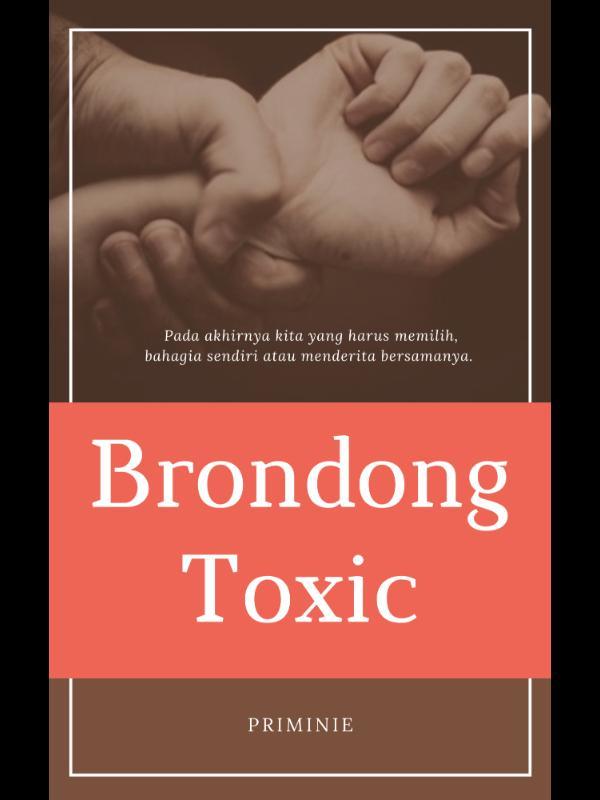 Brondong Toxic