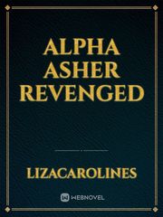 Alpha Asher revenged Book