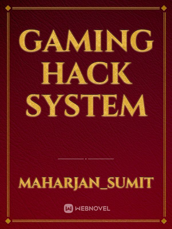 Gaming Hack System