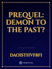 Prequel: Demon To The Past? Book