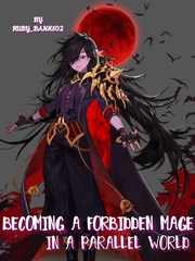 Becoming A Forbidden Mage In A Parallel World Book