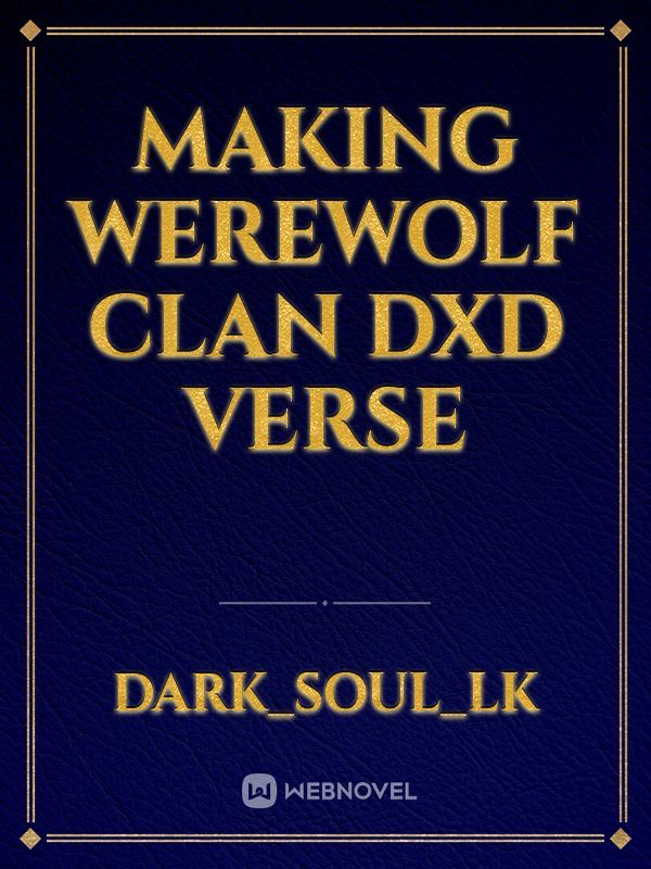 making werewolf clan dxd verse