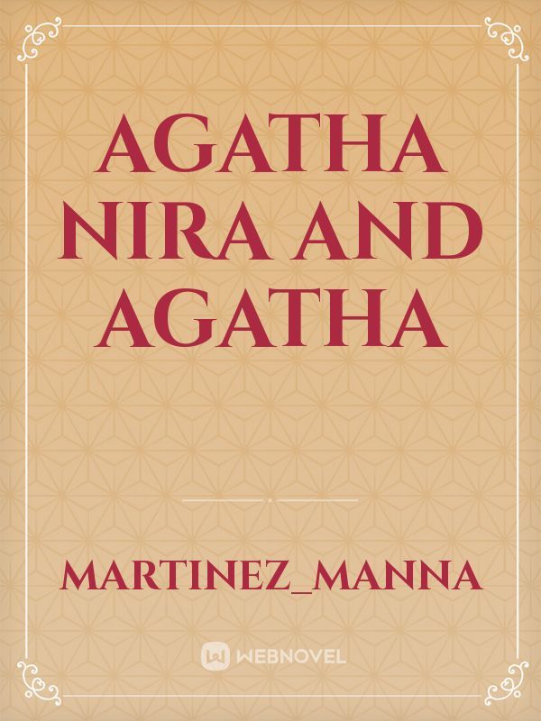 Agatha Nira and Agatha
