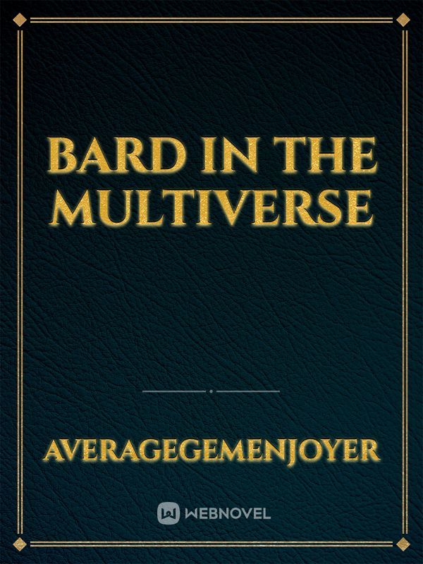 Bard in the multiverse