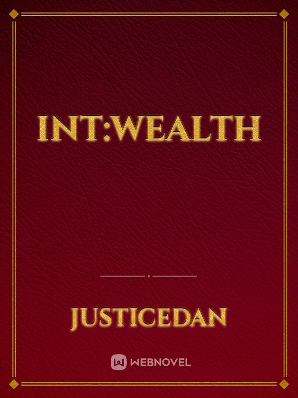 INT:Wealth