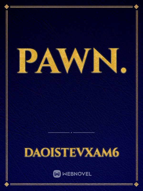 Pawn.