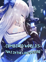 Combined Worlds: Yuki In The Land Of Fire (Naruto/Bleach/OPM) Book