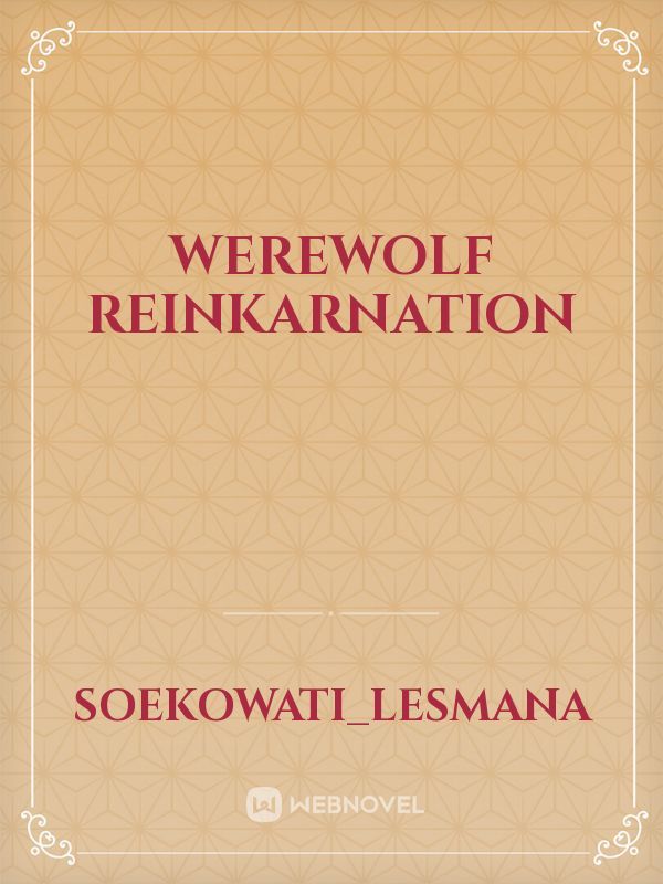 Werewolf Reinkarnation