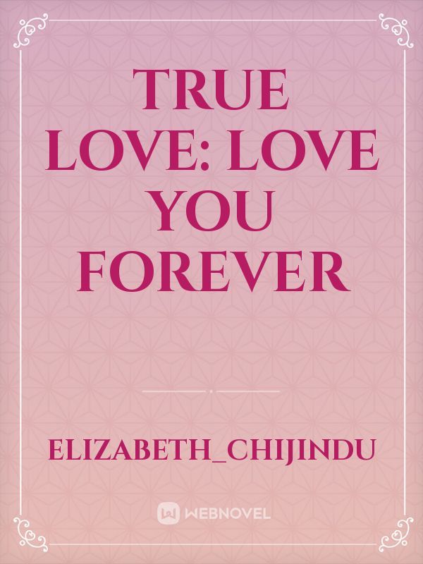 True love: love you forever