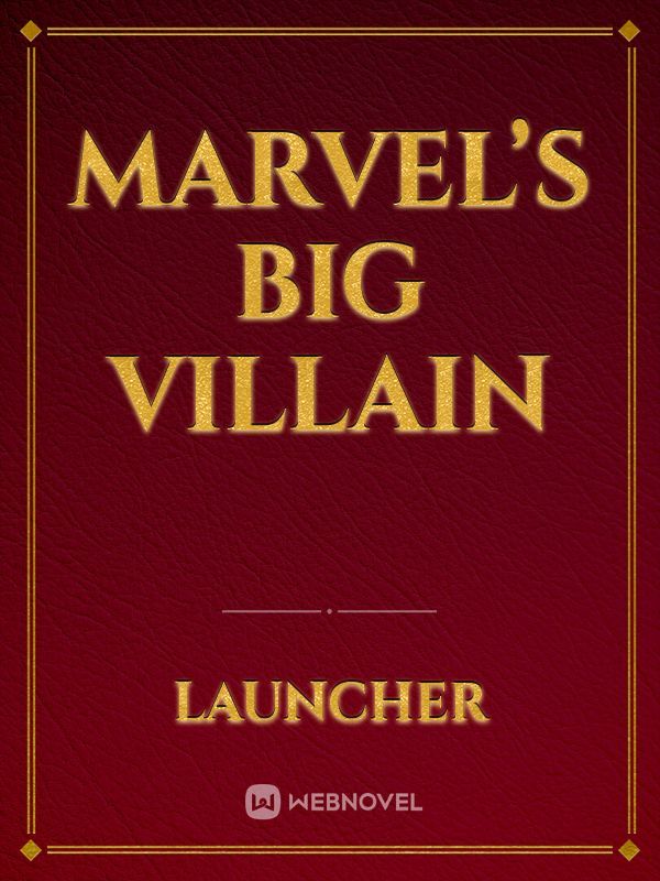 Marvel’s Big Villain