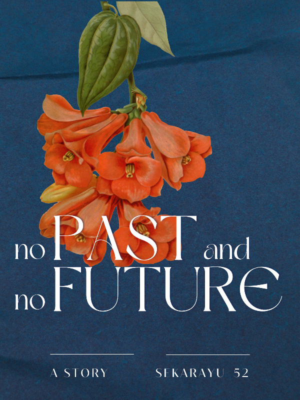 No Past and No Future
