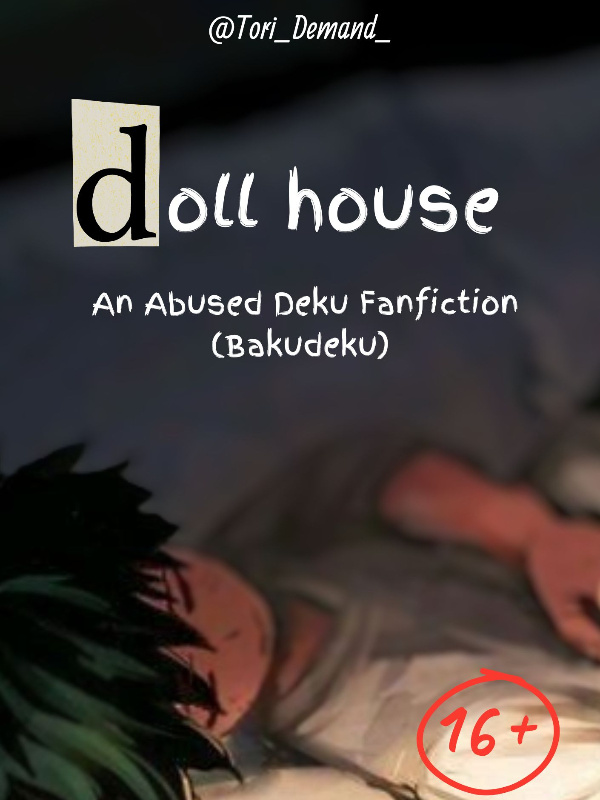 Dollhouse — An Abused Deku Fanfiction, Bakudeku.