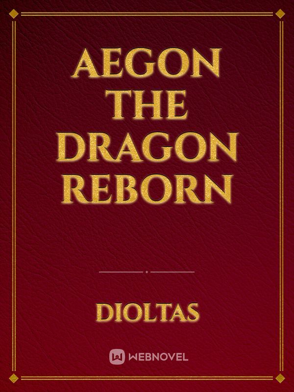 Aegon The Dragon Reborn