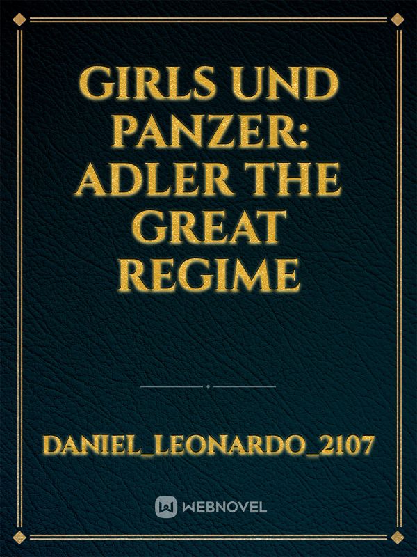 Girls Und Panzer: Adler the great Regime Book
