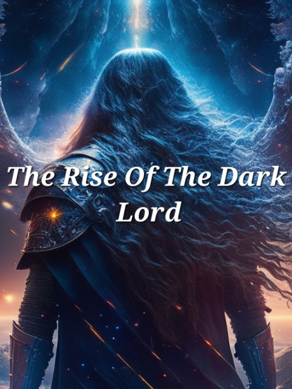 The Rise of the Dark Lord