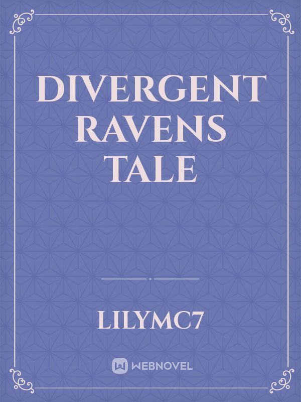 divergent 
Ravens tale Book