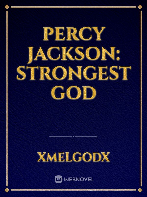 read-percy-jackson-strongest-god-xmelgodx-webnovel