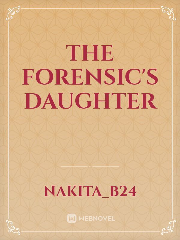 The Forensic's Daughter