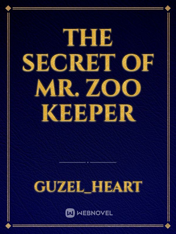 The Secret of Mr. Zoo Keeper