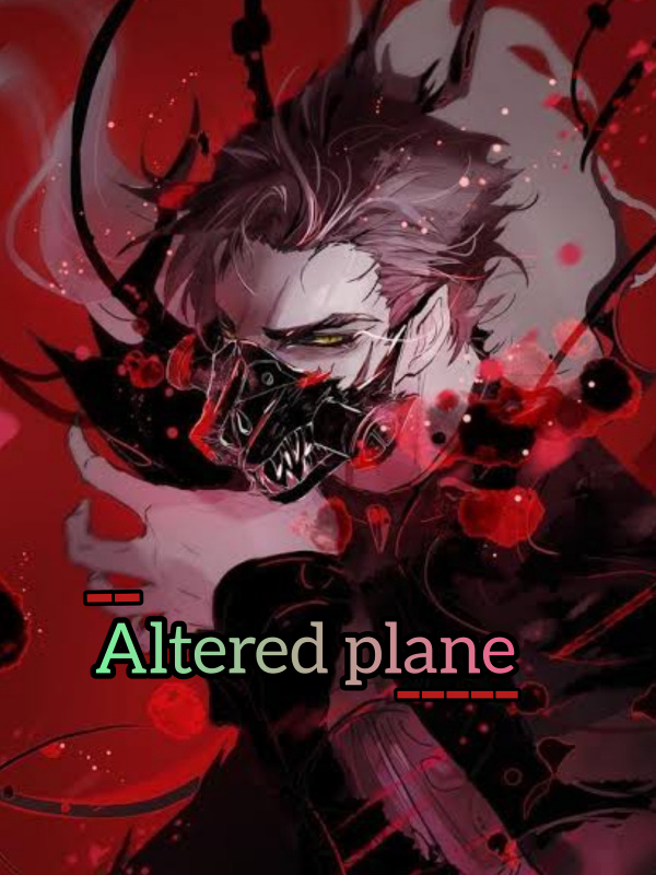Altered plane: I am a boss class monster