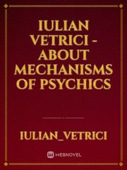 Iulian Vetrici - About Mechanisms Of Psychics Book