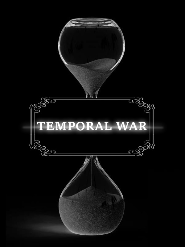 Temporal war.